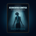 DESOBEDIENCIA SOMATICA